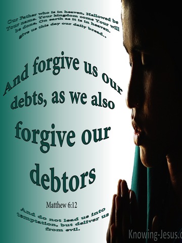 Matthew 6:12 Forgive Us Our Debts (green)